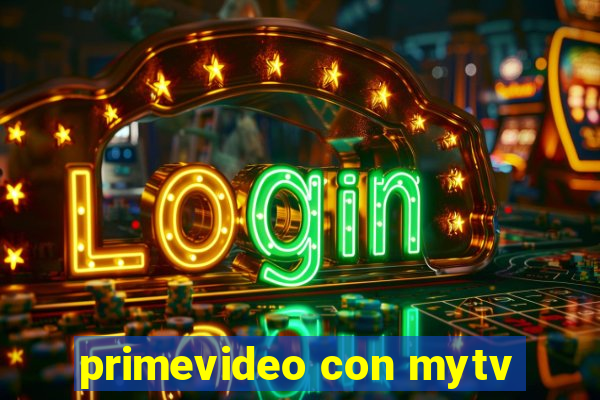 primevideo con mytv